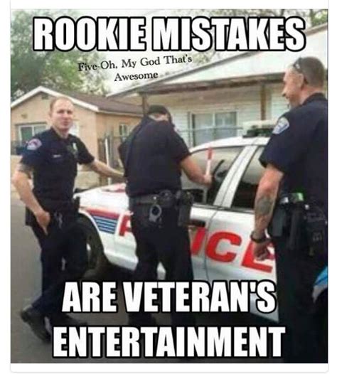 Rookie cop memes. Things To Know About Rookie cop memes. 